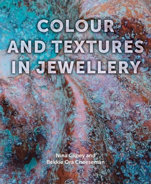 Colour and Textures in Jewellery(Kobo/電子書)