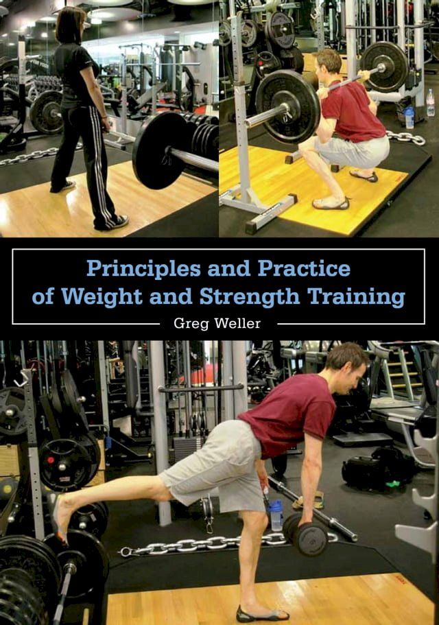  Principles and Practice of Weight and Strength Training(Kobo/電子書)