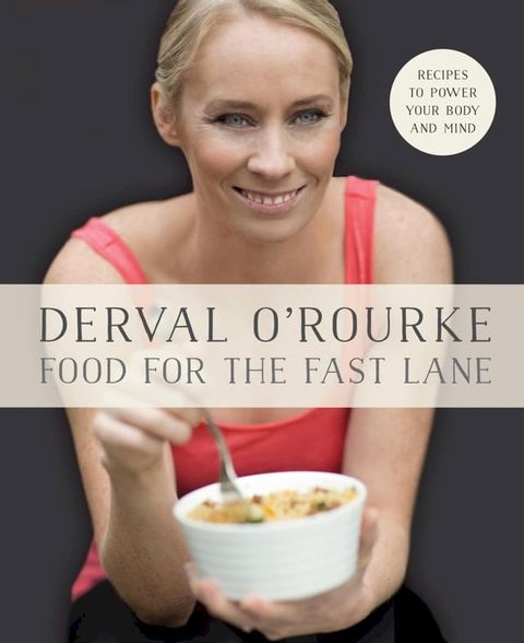 Food for the Fast Lane – Recipes to Power Your Body and Mind(Kobo/電子書)