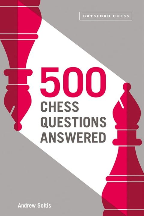 500 Chess Questions Answered(Kobo/電子書)