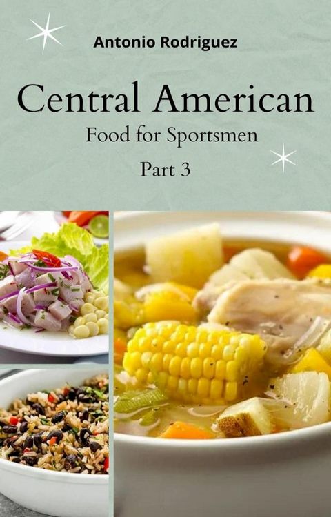 Central American food for Atheletes(Kobo/電子書)