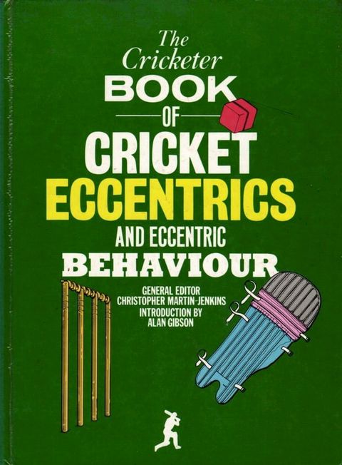 The Cricketer Book of Cricket Eccentrics and Eccentric Behaviour(Kobo/電子書)