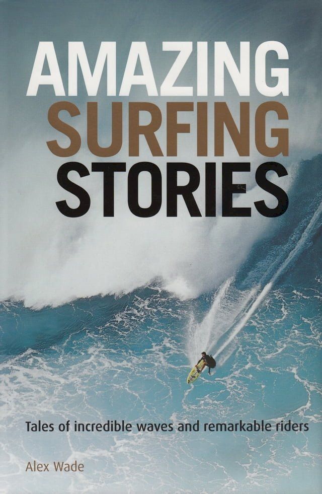  Amazing Surfing Stories(Kobo/電子書)