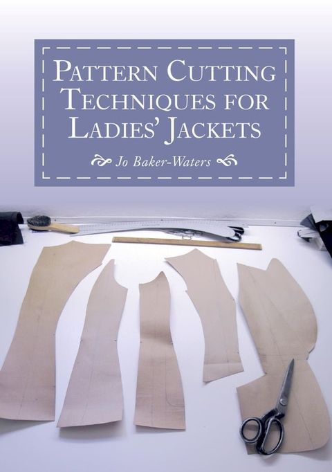 Pattern Cutting Techniques for Ladies' Jackets(Kobo/電子書)