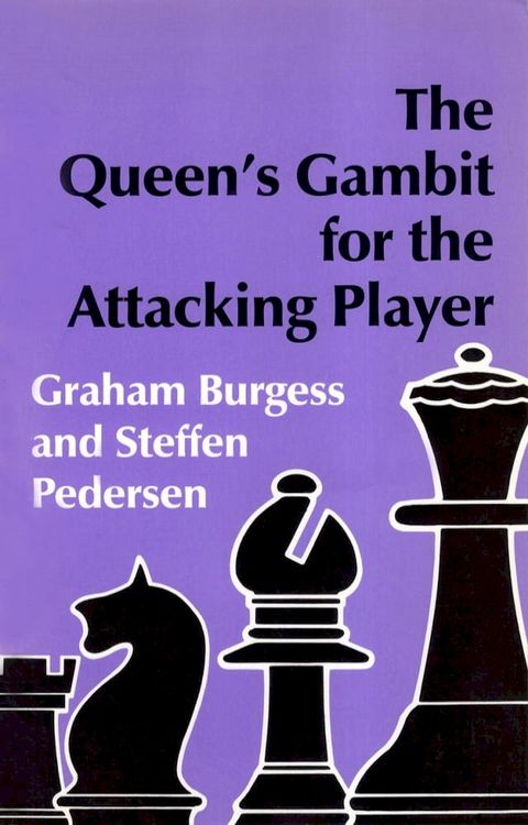 The Queen's Gambit for the Attacking Player(Kobo/電子書)