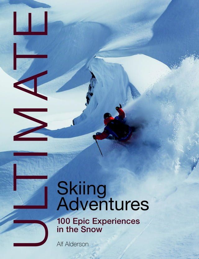  Ultimate Skiing Adventures(Kobo/電子書)