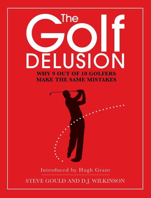 The Golf Delusion(Kobo/電子書)