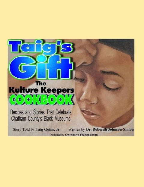 Taig's Gift The Kulture Keepers Cookbook(Kobo/電子書)