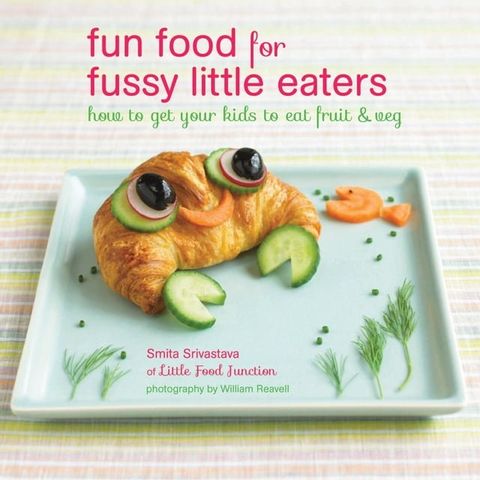 Fun Food for Fussy Little Eaters(Kobo/電子書)