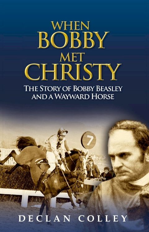 When Bobby Met Christy: The Story of Bobby Beasley and a Wayward Horse(Kobo/電子書)