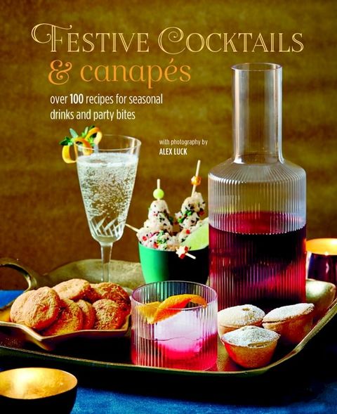 Festive Cocktails & Canapes(Kobo/電子書)