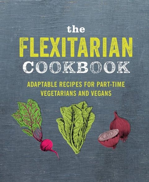 The Flexitarian Cookbook(Kobo/電子書)