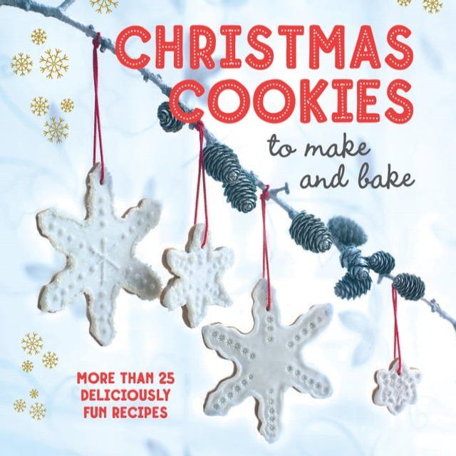  Christmas Cookies to Make and Bake(Kobo/電子書)