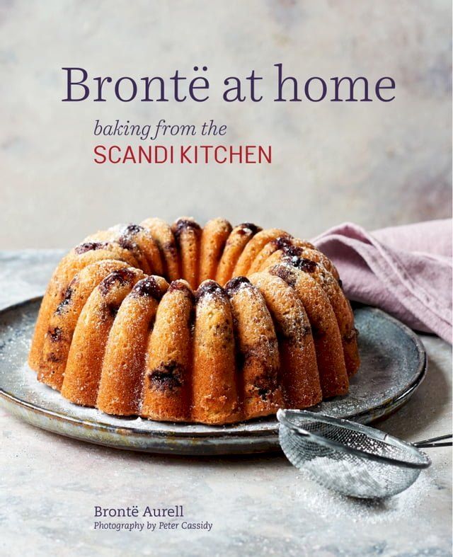  Bronte at Home: Baking from the Scandikitchen(Kobo/電子書)