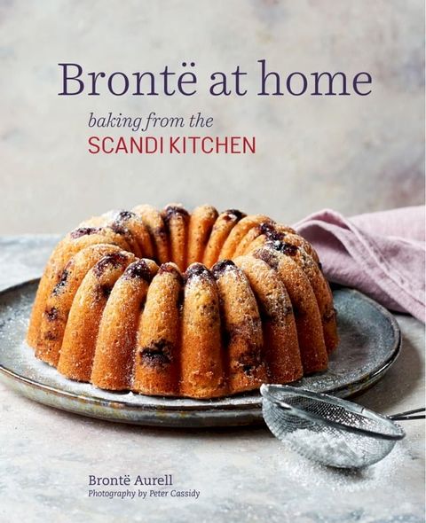 Bronte at Home: Baking from the Scandikitchen(Kobo/電子書)