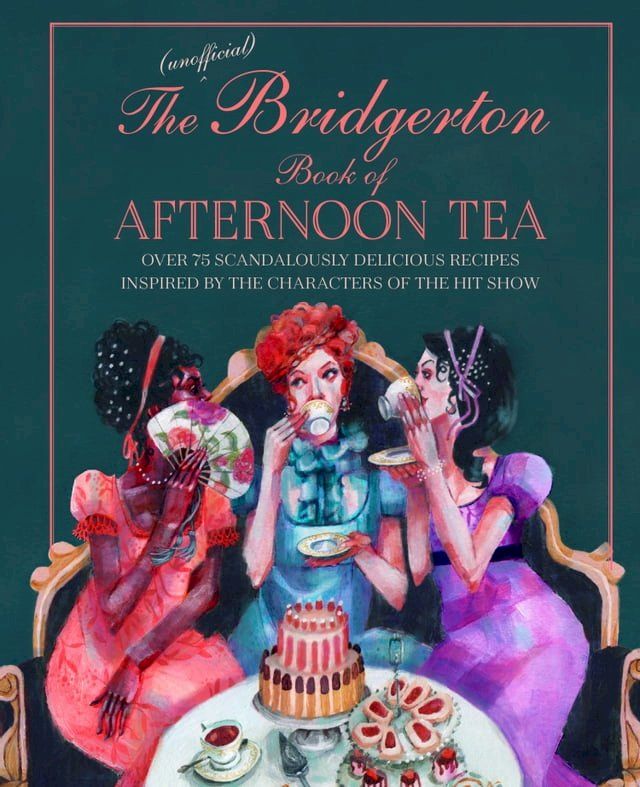  The Unofficial Bridgerton Book of Afternoon Tea(Kobo/電子書)