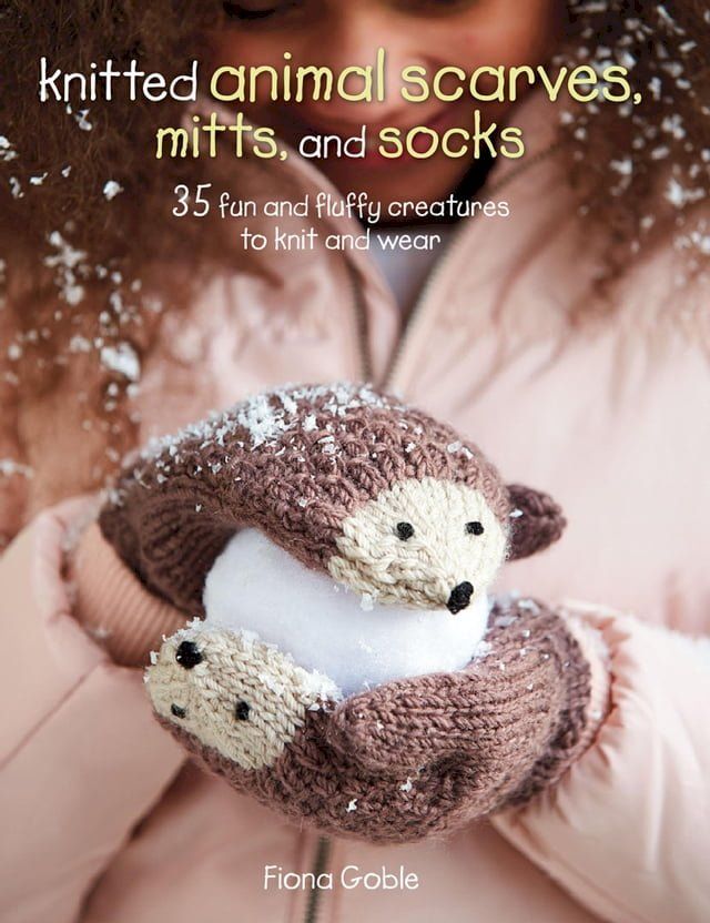  Knitted Animal Scarves, Mitts and Socks(Kobo/電子書)