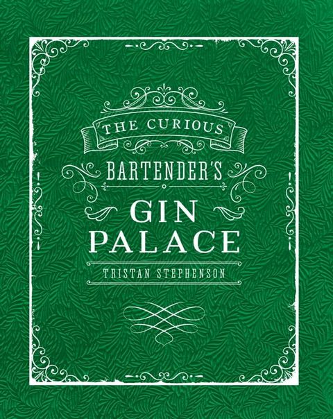 The Curious Bartender's Gin Palace(Kobo/電子書)