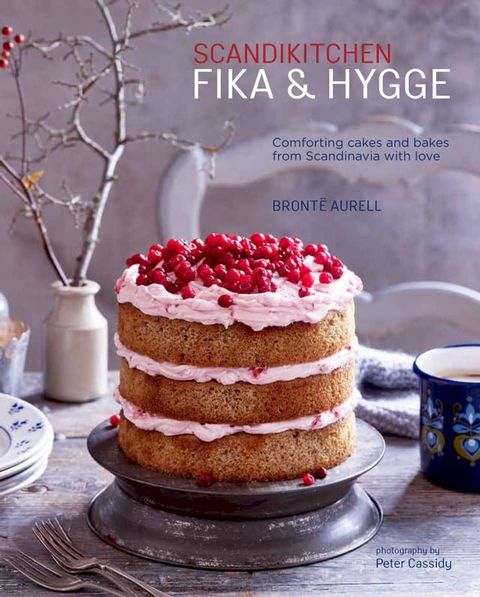 ScandiKitchen: Fika and Hygge(Kobo/電子書)