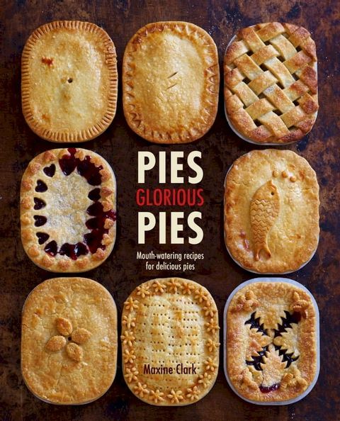 Pies Glorious Pies(Kobo/電子書)