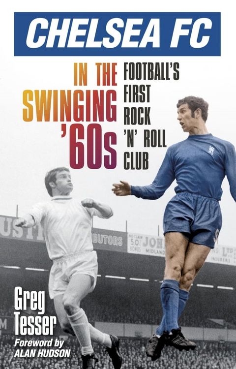 Chelsea FC in the Swinging '60s(Kobo/電子書)