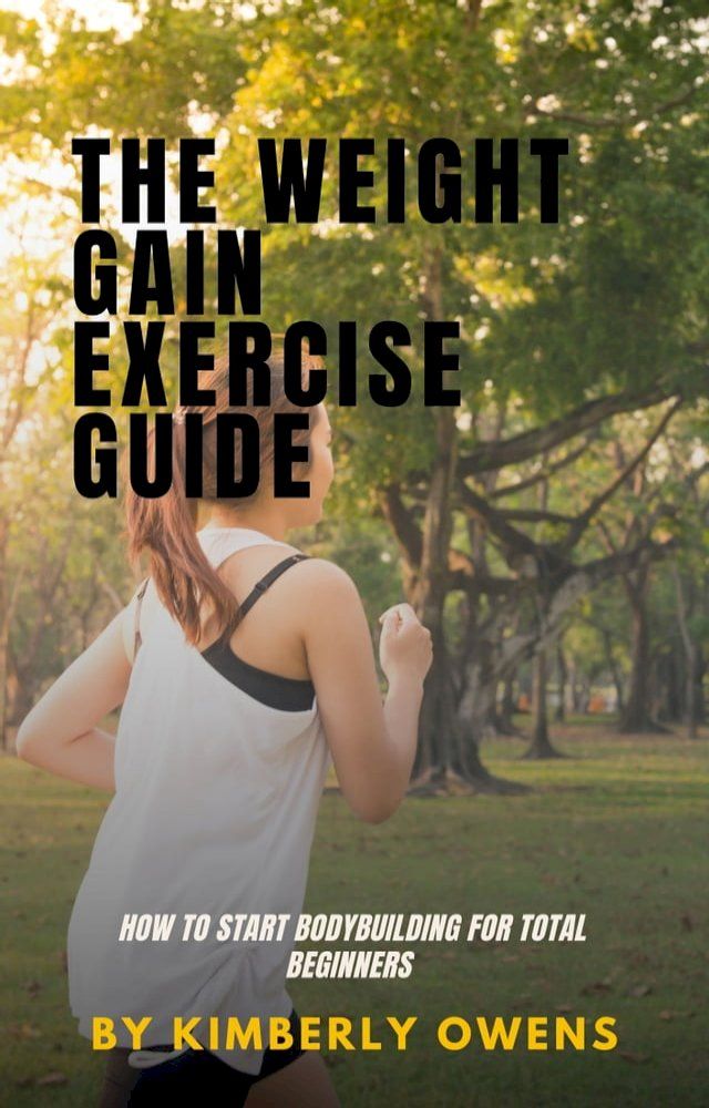  The Weight Gain Exercise Guide(Kobo/電子書)