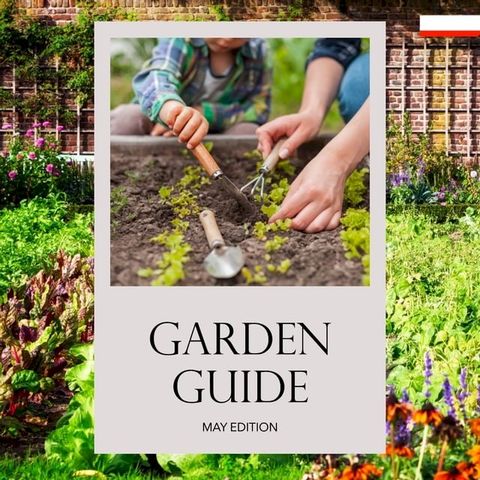 Create a Thriving Garden: Expert Tips and Advice from a Polish(Kobo/電子書)