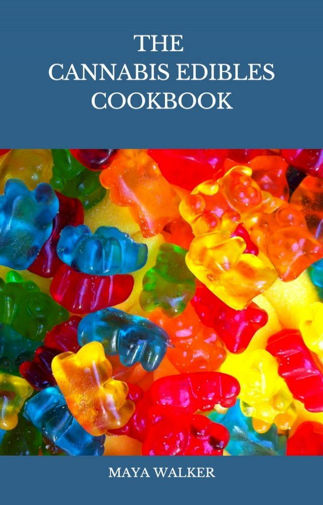  THE CANNABIS EDIBLES COOKBOOK(Kobo/電子書)