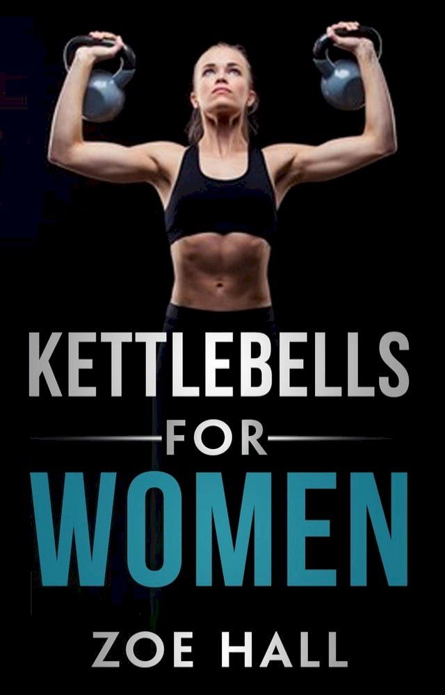  Kettlebells For Women(Kobo/電子書)