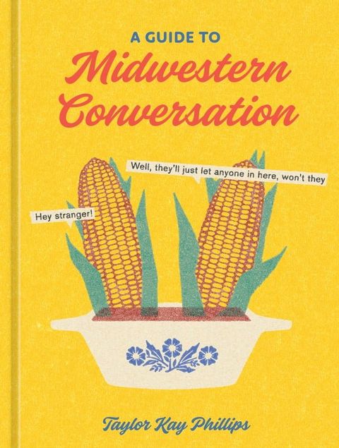 A Guide to Midwestern Conversation(Kobo/電子書)