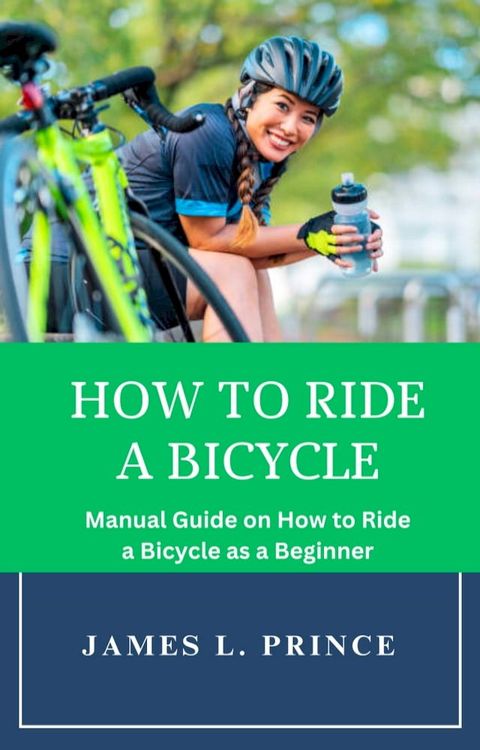 HOW TO RIDE A BICYCLE(Kobo/電子書)