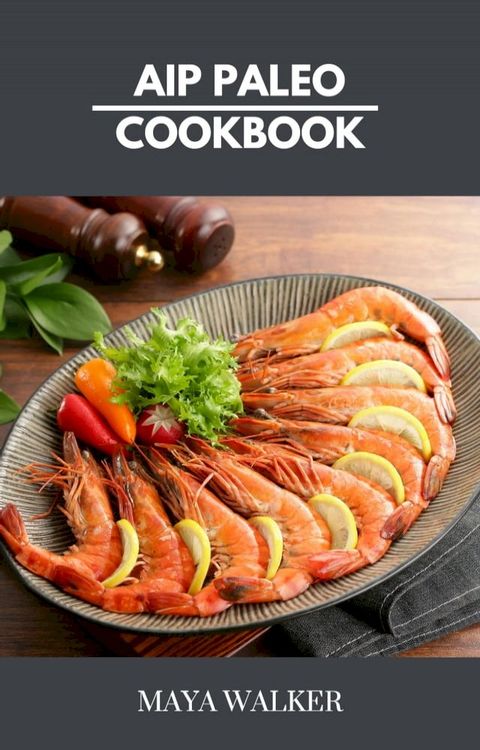 AIP PALEO COOKBOOK(Kobo/電子書)