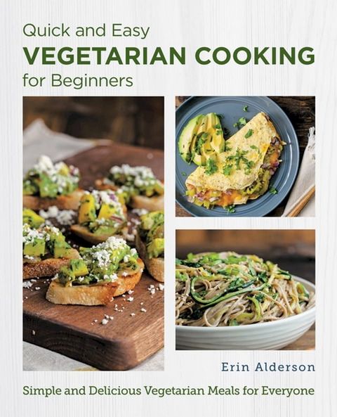 Quick and Easy Vegetarian Cooking for Beginners(Kobo/電子書)