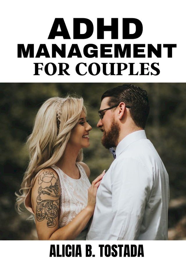  ADHD MANAGEMENT FOR COUPLES(Kobo/電子書)