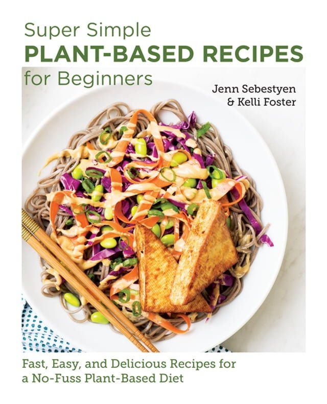  Super Simple Plant-Based Recipes for Beginners(Kobo/電子書)