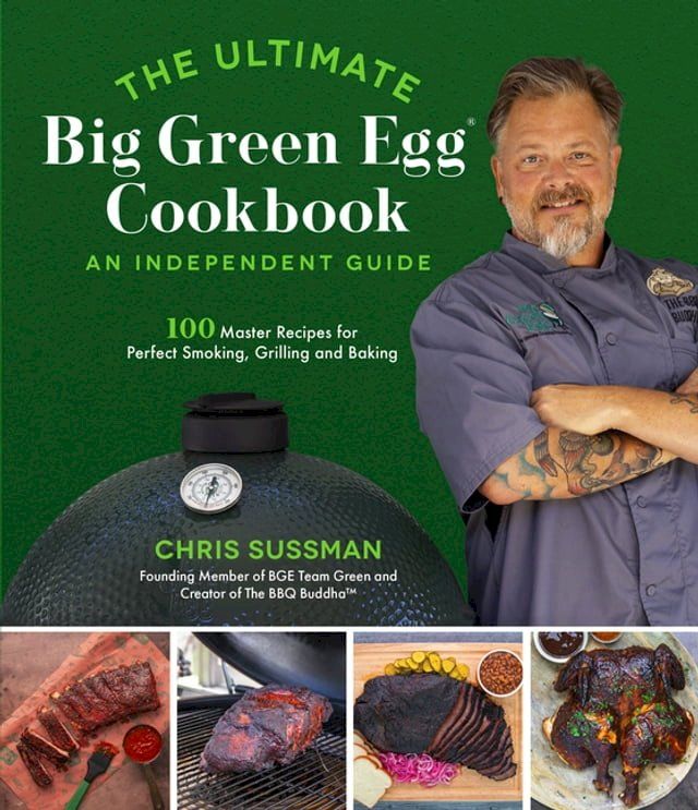  The Ultimate Big Green Egg Cookbook: An Independent Guide(Kobo/電子書)