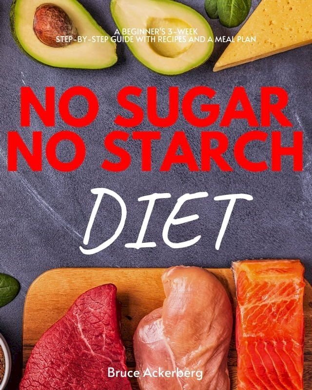  No Sugar, No Starch Diet(Kobo/電子書)