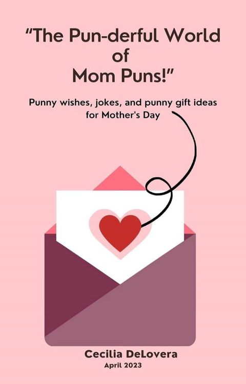 The Pun-derful World of Mom Puns(Kobo/電子書)