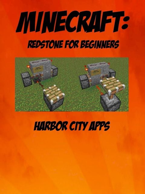Minecraft: Redstone For Beginners(Kobo/電子書)
