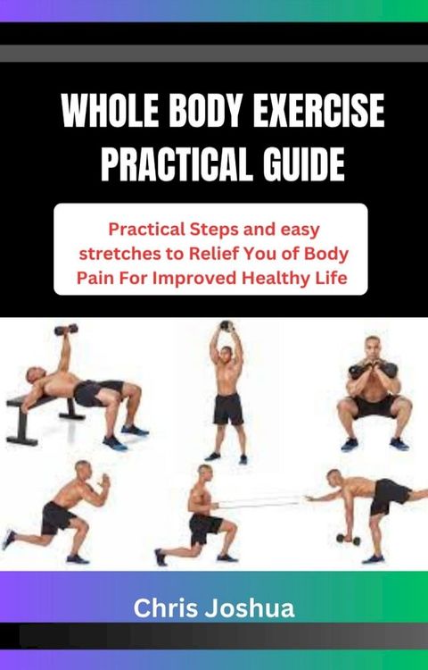 WHOLE BODY EXERCISE PRACTICAL GUIDE(Kobo/電子書)