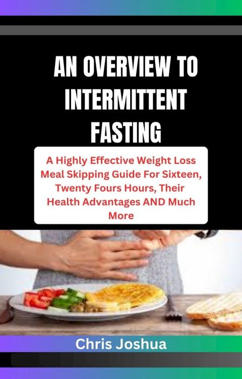 AN OVERVIEW TO INTERMITTENT FASTING(Kobo/電子書)