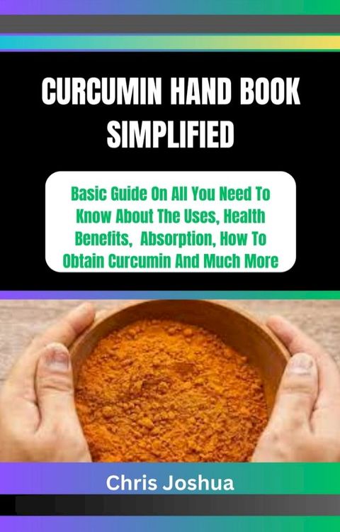 CURCUMIN HAND BOOK SIMPLIFIED(Kobo/電子書)