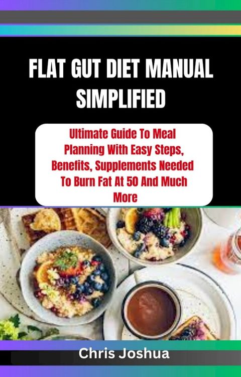 FLAT GUT DIET MANUAL SIMPLIFIED(Kobo/電子書)