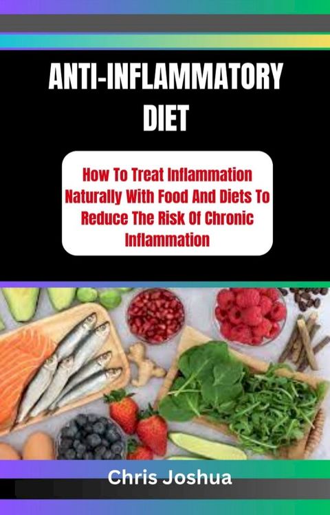 ANTI-INFLAMMATORY DIET(Kobo/電子書)