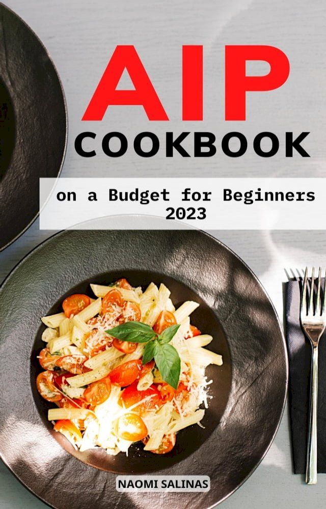  AIP Cookbook on a Budget for Beginners 2023(Kobo/電子書)