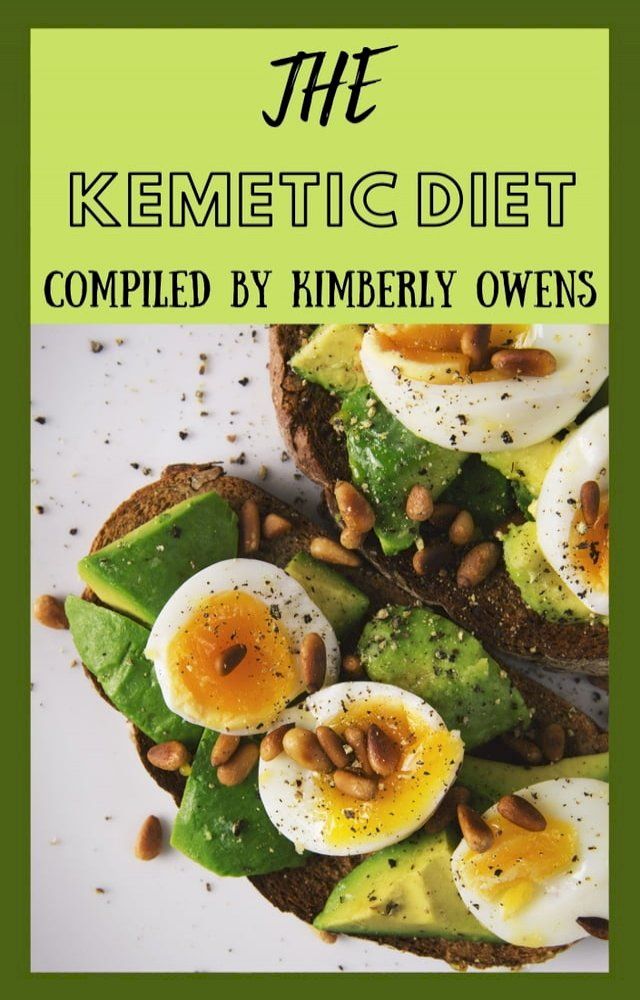  ALL YOU NEED TO KNOW ABOUT THE KEMETIC DIET(Kobo/電子書)