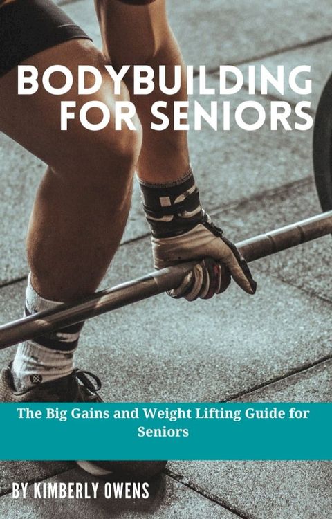 BODYBUILDING FOR SENIORS(Kobo/電子書)