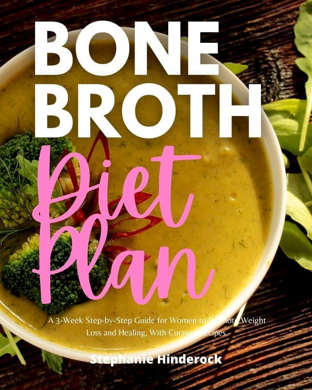  Bone Broth Diet Plan(Kobo/電子書)