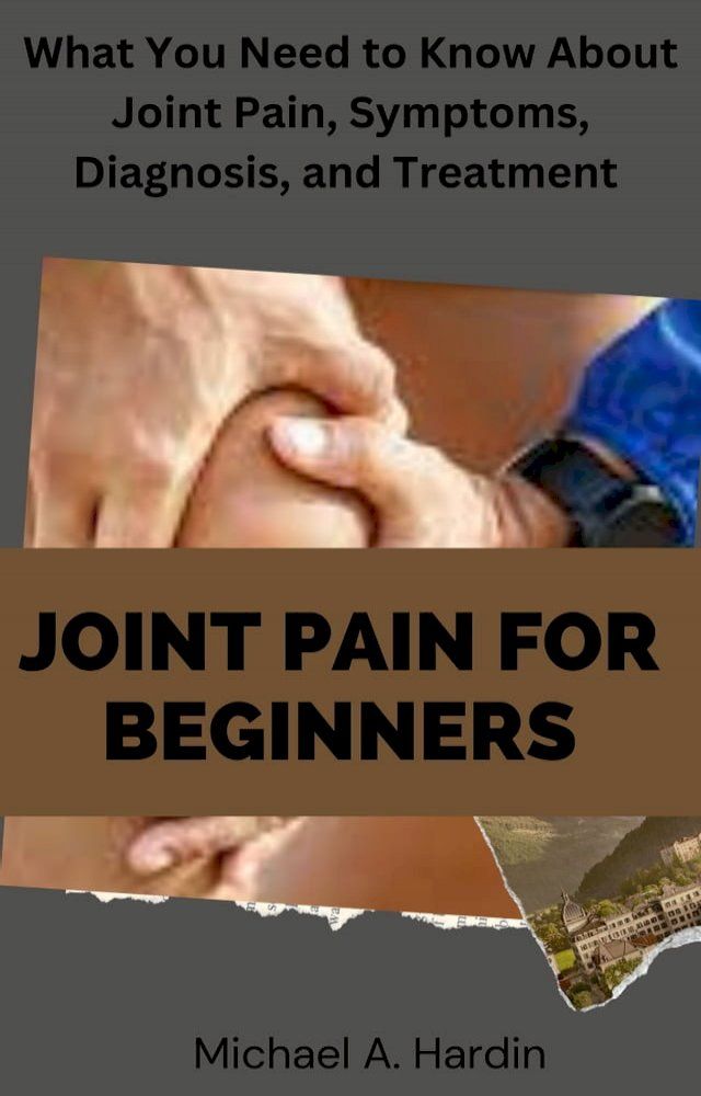  JOINT PAIN FOR BEGINNERS(Kobo/電子書)