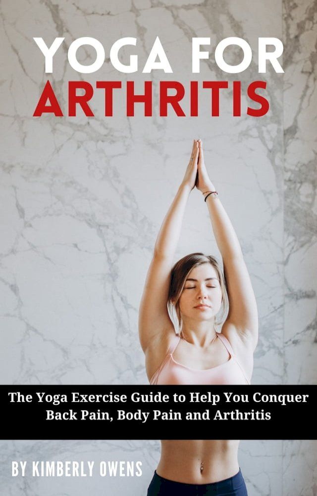  YOGA FOR ARTHRITIS(Kobo/電子書)